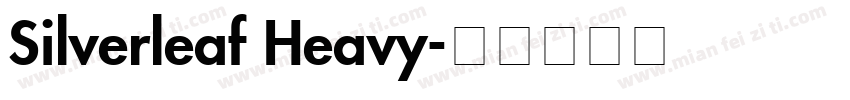 Silverleaf Heavy字体转换